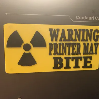 Biển cảnh báo 3D - Printer May Bite