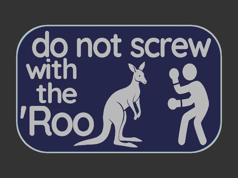 Bảng hiệu "Do not Screw with the 'Roo" - Image 2