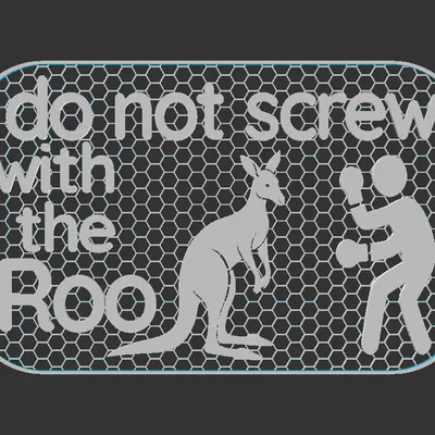 Bảng hiệu "Do not Screw with the 'Roo"