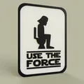 Bảng hiệu Star Wars "Use The Force" độc đáo cho nhà vệ sinh - Thumbnail 1