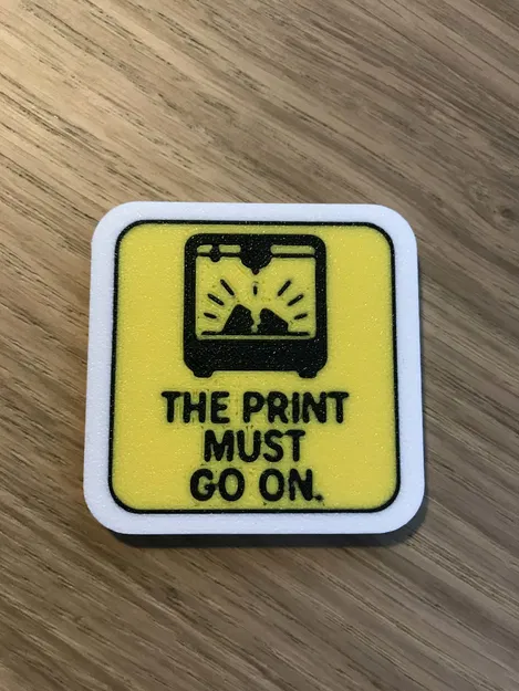 Bảng hiệu trang trí The Print Must Go On cho máy in 3D BAMBU - Image 1