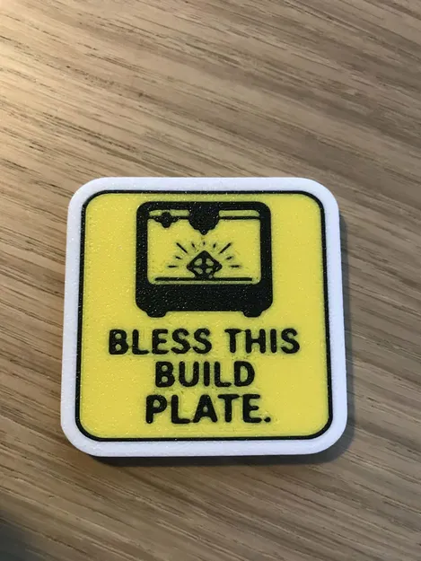 Bảng hiệu trang trí Bless This Build Plate cho máy in 3D - Image 1
