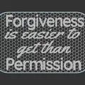 Bảng hiệu 'Forgiveness or Permission' - Thumbnail 2