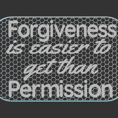 Bảng hiệu 'Forgiveness or Permission'