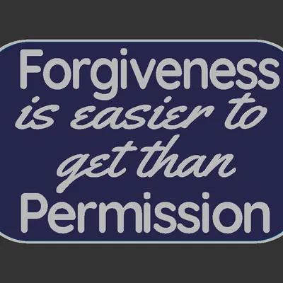 Bảng hiệu 'Forgiveness or Permission'