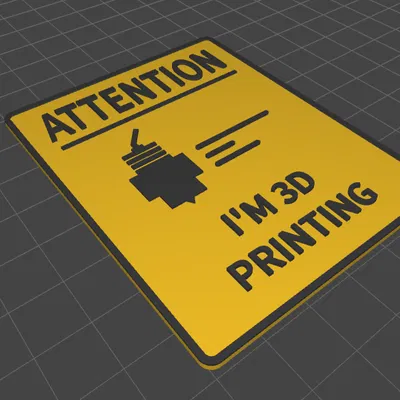Bảng hiệu cảnh báo I'm 3D Printing cho không gian làm việc