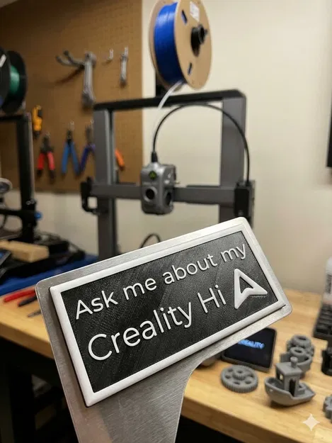 Bảng hiệu "Ask Me About My Creality Hi" - Image 1