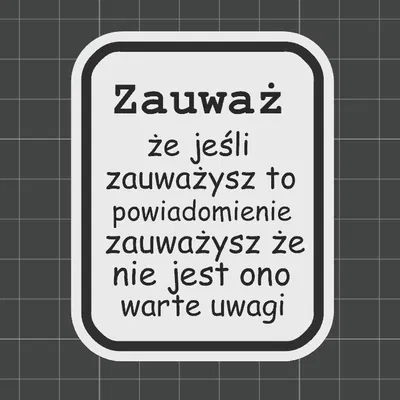 Biển báo thông báo vui nhộn (Tiếng Ba Lan) - File in 3D độc đáo