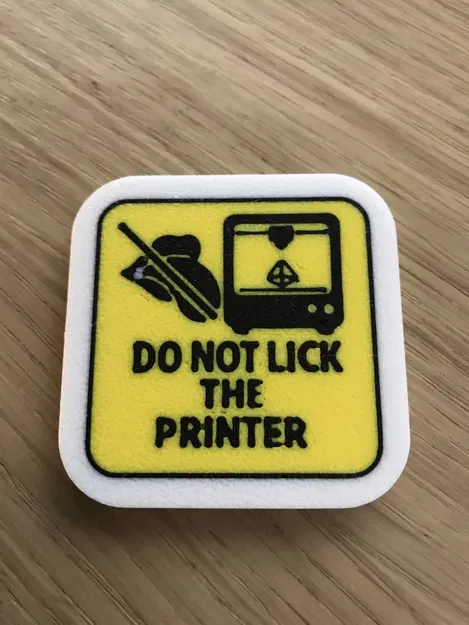 Biển cảnh báo vui nhộn DO NOT LICK THE PRINTER cho máy in 3D - Image 1