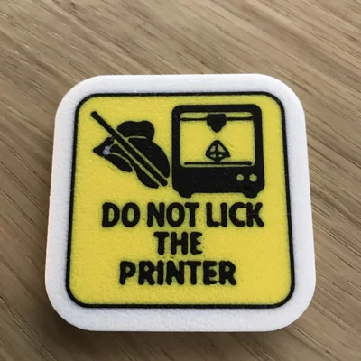 Biển cảnh báo vui nhộn DO NOT LICK THE PRINTER cho máy in 3D
