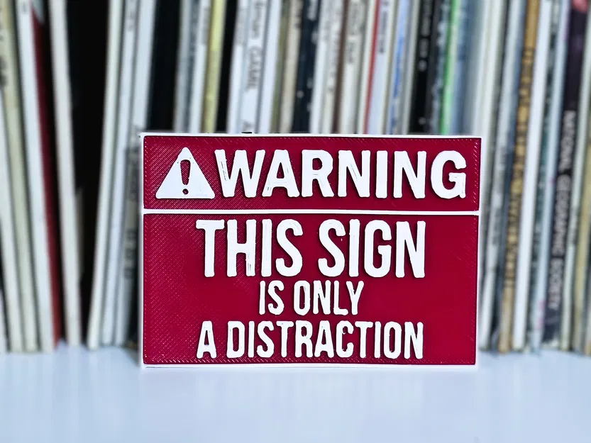 Biển báo hài hước "Distracting sign" - Mẫu in 3D trang trí độc đáo - Image 1
