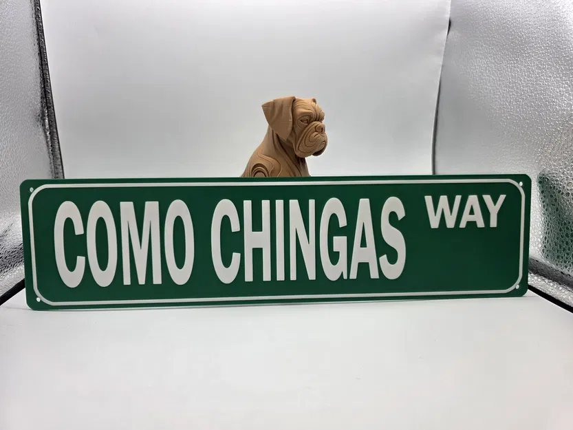 Biển báo trang trí vui nhộn Como Chingas Way - File in 3D độc đáo - Image 1