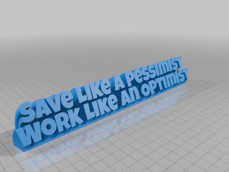 Biển tên để bàn in 3D: Save Like A Pessimist Work Like An Optimist - Image 1