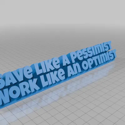 Biển tên để bàn in 3D: Save Like A Pessimist Work Like An Optimist