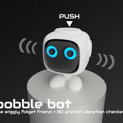 Bobble Bot - Chú robot fidget lắc lư đáng yêu + Dụng cụ kiểm tra độ rung máy in 3D