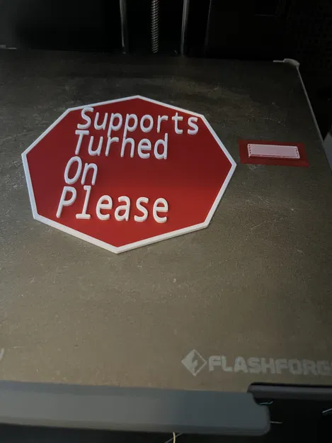 Biển báo nhắc nhở bật support cho máy in 3D (Supports Turned On Please) - Image 2