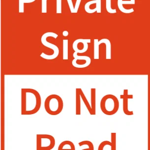 Biển báo hài hước Private Sign Do Not Read in 3D độc đáo