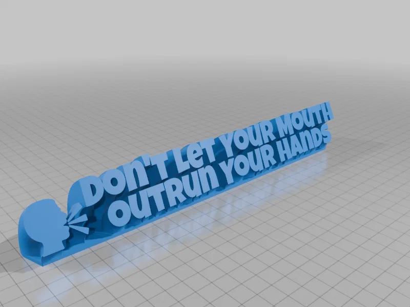 Bảng hiệu để bàn 3D Don't Let Your Mouth Out Run Your Hands - Image 1