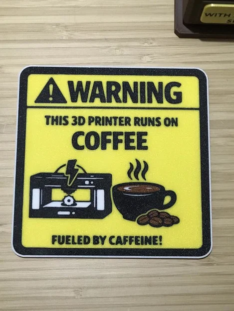 Biển báo trang trí "Máy in 3D chạy bằng cà phê" cực chất - Image 1