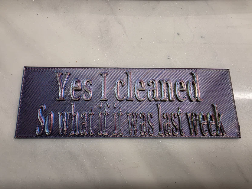 Bảng hiệu "Tôi dọn dẹp rồi đó, thì sao nào? (Dù là từ tuần trước)" - Image 1