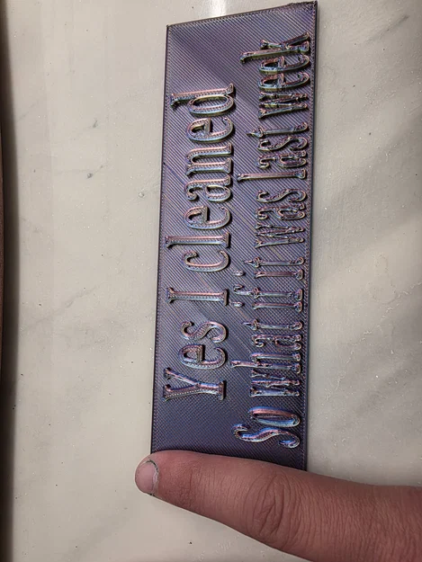 Bảng hiệu "Tôi dọn dẹp rồi đó, thì sao nào? (Dù là từ tuần trước)" - Image 2