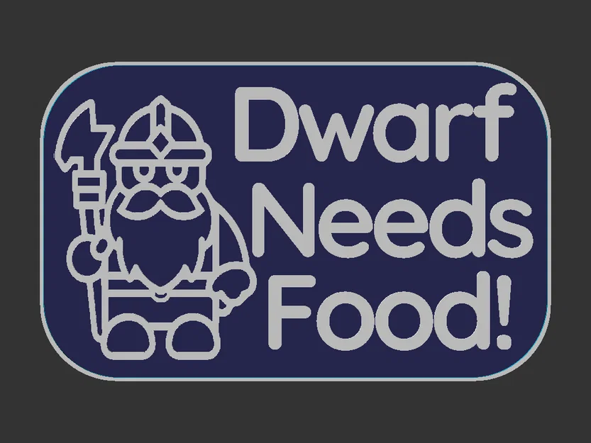 Bảng hiệu Dwarf Needs Food - Image 2