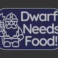 Bảng hiệu Dwarf Needs Food - Thumbnail 2