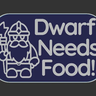 Bảng hiệu Dwarf Needs Food