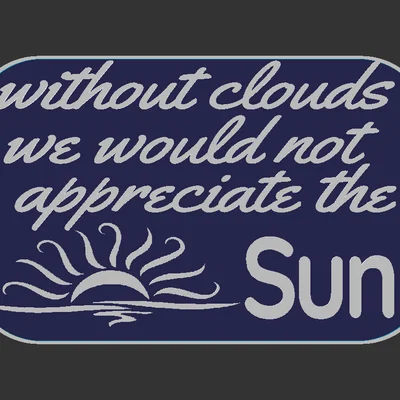 Bảng hiệu "Appreciate the Sun" - Trân trọng ánh mặt trời