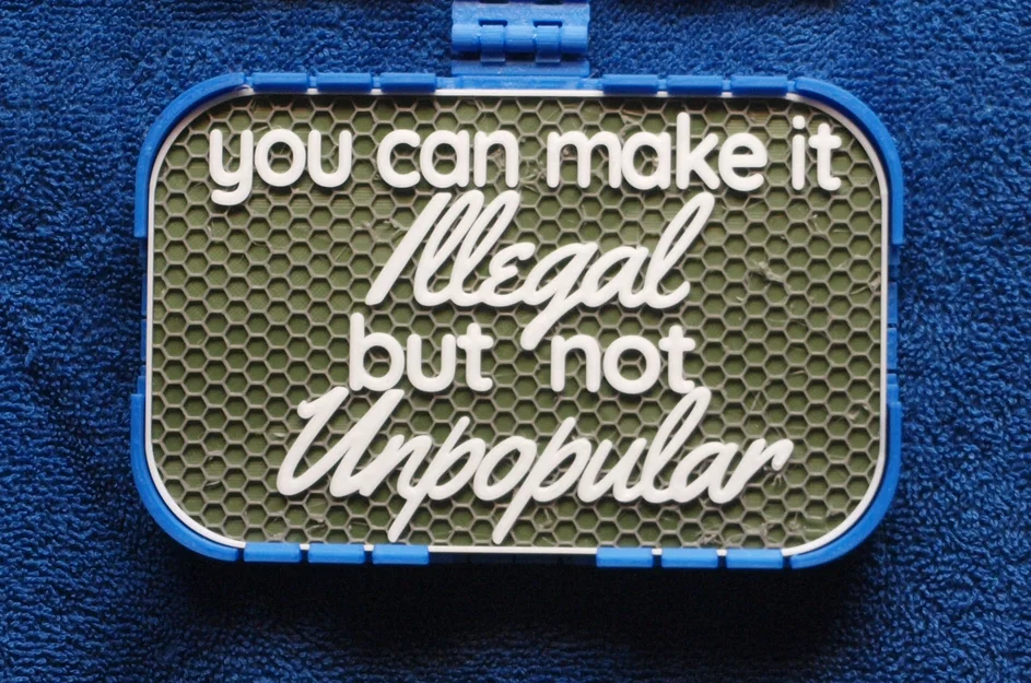 Biển báo "Illegal but not Unpopular" - Image 1