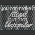 Biển báo "Illegal but not Unpopular" - Thumbnail 3