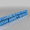 Biển tên để bàn Wishing Is For People Who Aren't Working - Thumbnail 1