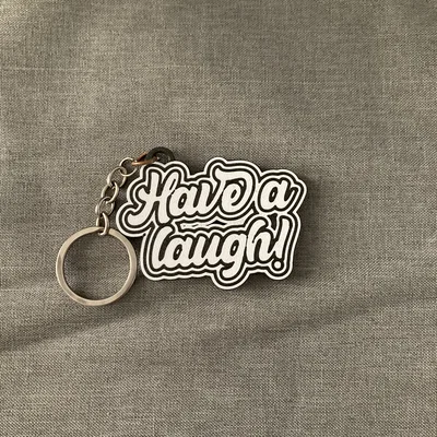 Móc khóa thông điệp "Have a Laugh" - Phụ kiện 3D ý nghĩa