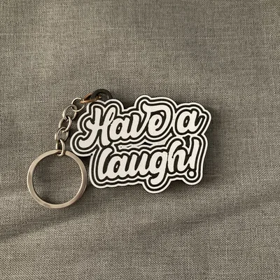 Móc khóa thông điệp "Have a Laugh" - Phụ kiện 3D ý nghĩa