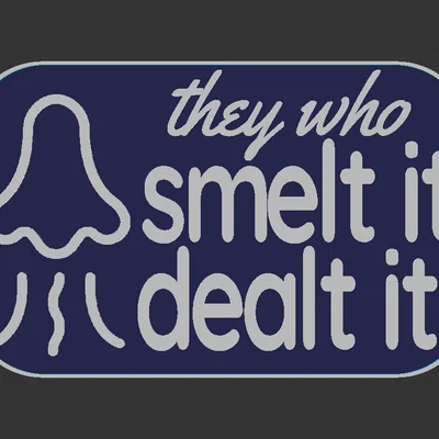 Bảng hiệu "They who Smelt it"