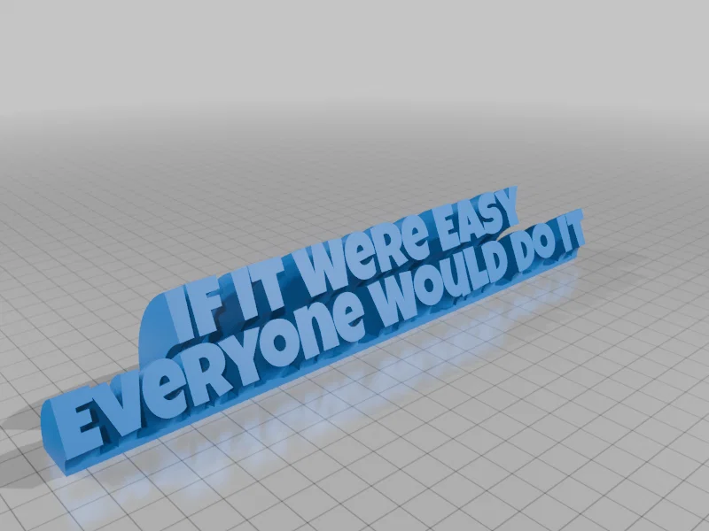 Biển hiệu để bàn 3D tạo động lực: If It Were Easy Everyone Would Do It - Image 1