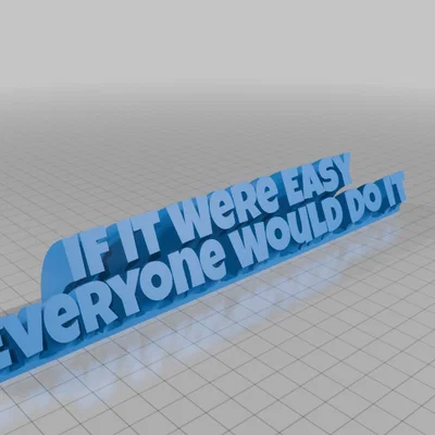 Biển hiệu để bàn 3D tạo động lực: If It Were Easy Everyone Would Do It