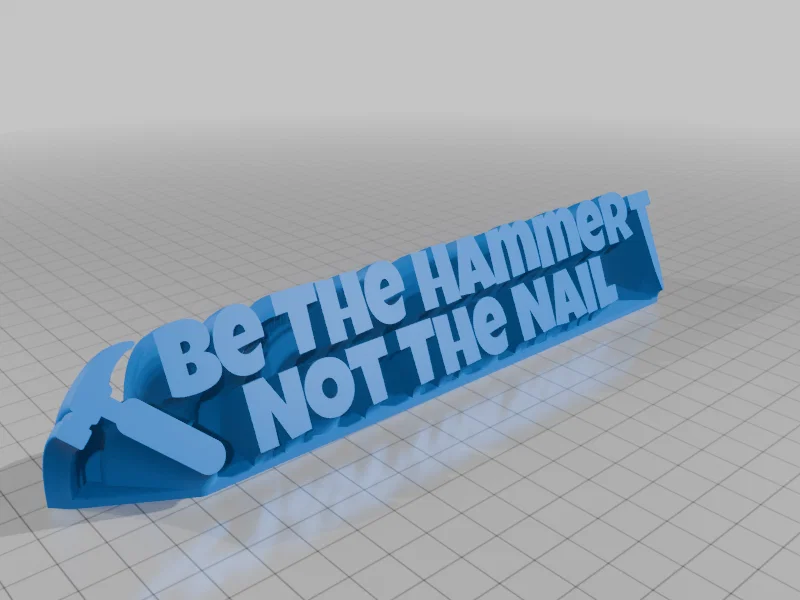Bảng Để Bàn Truyền Cảm Hứng Be The Hammer Not The Nail - Image 1