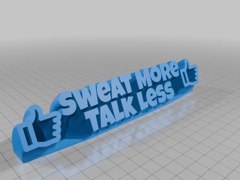 Mô hình trang trí bàn làm việc Sweat More Talk Less in 3D - Image 1