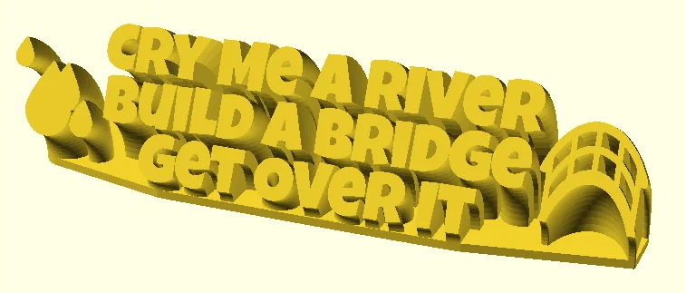 Bảng hiệu để bàn 3D hài hước Cry Me A River Build A Bridge Get Over It - Image 1