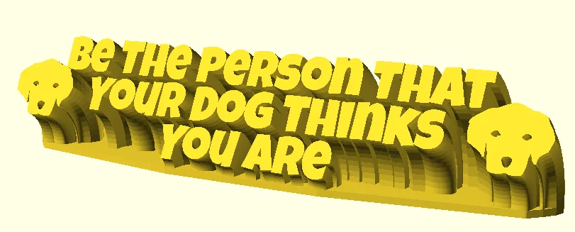 Mô hình biển hiệu để bàn "Hãy là người mà chú chó của bạn tin tưởng" - Image 1