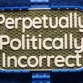 Biển báo Politically Incorrect - Thumbnail 1