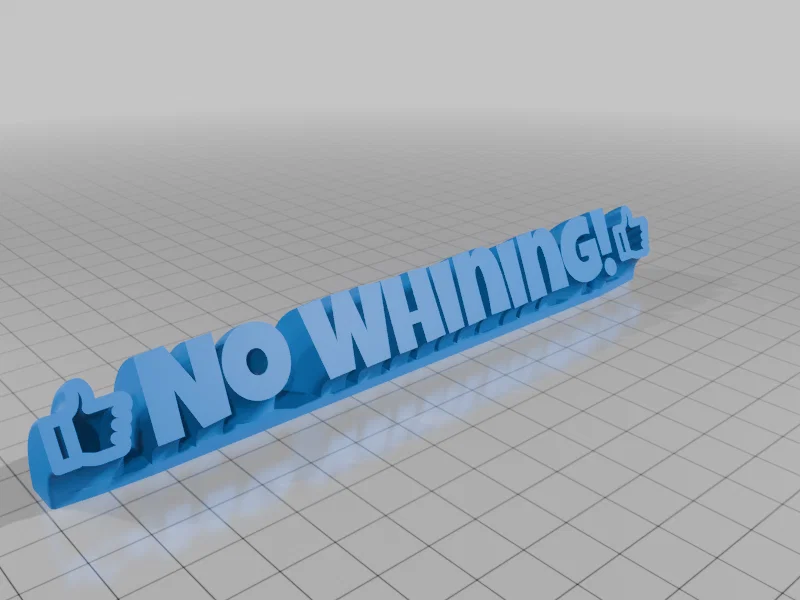 Bảng hiệu để bàn No Whining! in 3D - Phụ kiện trang trí độc đáo - Image 1