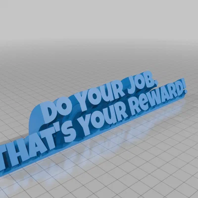 Bảng hiệu để bàn 3D Do Your Job That's Your Reward độc đáo