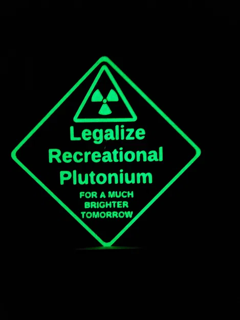 Biển báo phát sáng Legalize Recreational Plutonium độc lạ - Image 1