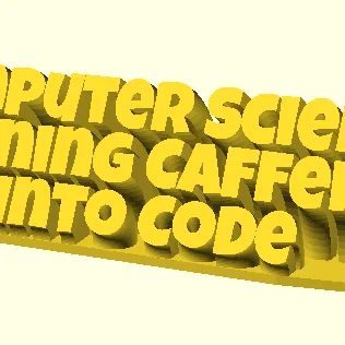 Bảng hiệu để bàn Computer Science Turning Caffeine Into Code 3D