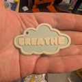 Móc khóa 3D "Breathe" - Nhắc nhở tích cực cho tâm trí - Thumbnail 1