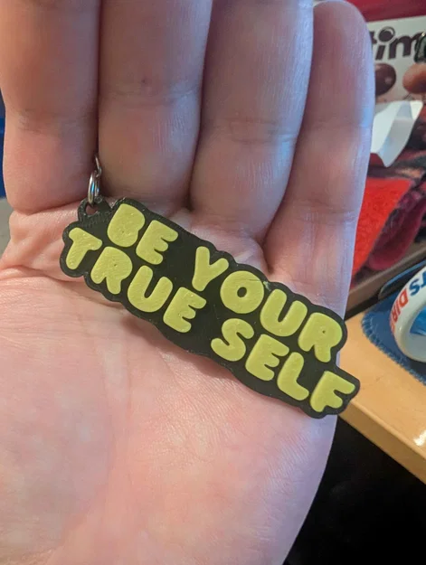 Móc khóa in 3D "Be Your True Self" - Món quà tinh thần ý nghĩa - Image 1