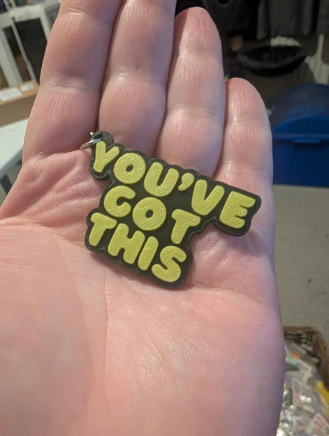 Móc khóa thông điệp tích cực You've Got This in 3D - Image 1