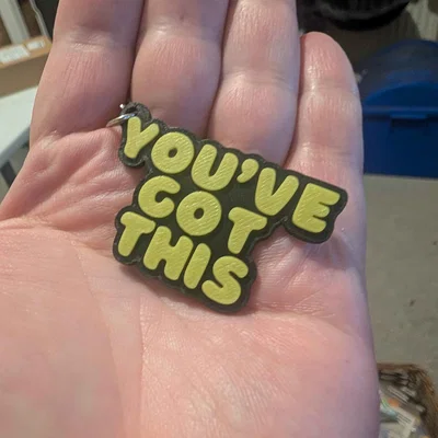 Móc khóa thông điệp tích cực You've Got This in 3D